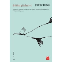 Bütün Şiirleri 1 - Şükrü Erbaş - Kırmızı Kedi