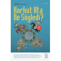 Ketebe Korkut Ata Ne Söyledi