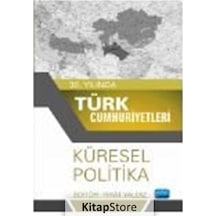 30. Yılında Türk Cumhuriyetleri - Küresel Politika- Nobel Akademik Yayıncılık