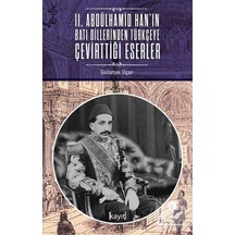 2. Abdülhamid Hanın Batı Dillerinden Türkçeye Çevirttiği Eserler - Gülistan Uçar - Kayıt