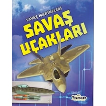 Savaş Makineleri-Savaş Uçakları - Chris Oxlade - Teleskop Popüler Bilim