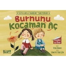 Burnunu Kocaman Aç - Duyularla Rabbimi Tanıyorum 2 - Pencereli Kitap - Deha Karasu - Gülce Çocuk