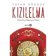 Kızılelma / Türk Cihan Hakimiyeti Ülküsü / Tufan Gündüz