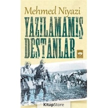 Kitapstore Yazılamamış Destanlar / Mehmed Niyazi