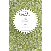 Dil Belası & Âfatü'l-lisan / İmam Gazâlî