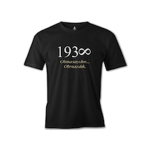 Atatürk - Olmasaydın.. Olmazdık Siyah Erkek Tshirt