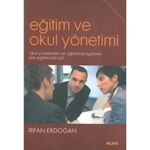 Eğitim Ve Okul Yönetimi - İrfan Erdoğan