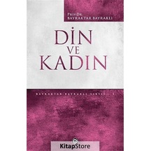 Din ve Kadın  - Bayraktar Bayraklı  - Düşün Yayınları