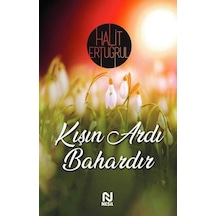 Kışın Ardı Bahardır - Halit Ertuğrul - Nesil Yayınları