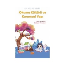 Okuma Kültürü ve Kurumsal Yapı - Emine Akyüz - Nobel Bilimsel Eserler