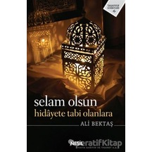 Selam Olsun Hidayete Tabi Olanlara- Nesil Yayınları