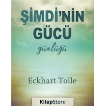 Şimdi'nin Gücü Günlüğü - Eckhart Tolle