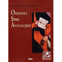Osmanlı Şiiri Antolojisi Ahmet Atilla Şentürk