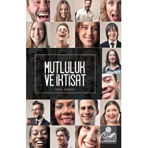 Mutluluk ve Iktisat / Dr. Gökhan Karabulut