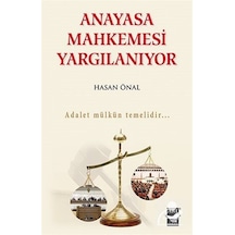 Anayasa Mahkemesi Yargılanıyor / Hasan Önal
