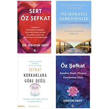 Sert Oz Sefkat +ozsefkatli Farkindalik + Sefkat Korkaklara Gore Degil + Oz Sefkat 4 Kitap