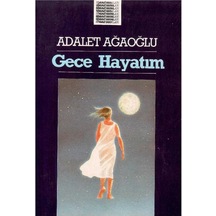 Gece Hayatım - Adalet Ağaoğlu 1.baskı