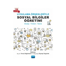 Uygulama Örnekleriyle Sosyal Bilgiler Öğretimi: Strateji  - Yöntem  - Teknik - Nobel Akademik Yayıncılık