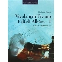 Viyola İçin Piyano Eşlikli Albüm 1 - Meltem Erol Düzbastılar - Müzik Eğitimi Yayınları