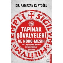 Tapınak Şövalyeleri ve Nöro-Mesih / Dr. Ramazan Kurtoğlu 9786053113263