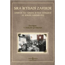 Sıra İktisadi Zaferde - İzmir De İlk Türkiye İktisat Kongresi Ve Sergisi Albümü - 1923 - Kyut-761846
