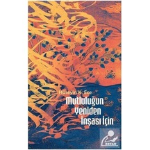 Mutluluğun Yeniden İnşası İçin / Hüseyin Kerim Ece