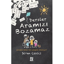 Dersler Aramızı Bozamaz  -  Şeyma Çekici  -  Nesil Yayınları