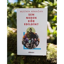 Sen Neden Kör Edildin