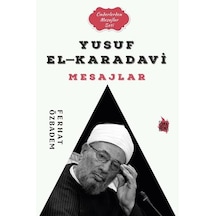 Yusuf El-Karadavi Mesajlar - Önderlerden Mesajlar Seti - Ferhat Özbadem - Çıra Genç
