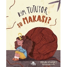 Kim Tutuyor Şu Makası / Pervin Atamert