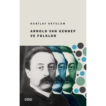 Arnold Van Gennep Ve Folklor / Kubilay Aktulum