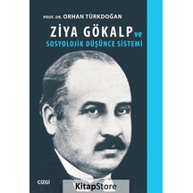 Ziya Gökalp ve Sosyolojik Düşünce Sistemi / Prof. Dr. Orhan Tü...