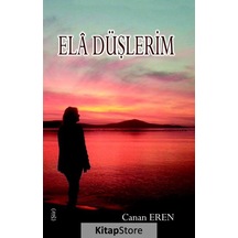 Ela Düşlerim - Canan Eren - Tunç Yayıncılık