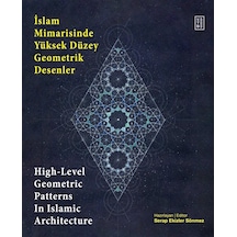 İslam Mimarisinde Yüksek Düzey Geometrik Desenler / High-level...