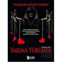 Yarına Yürümek - Yasemin Nasır Erbek - Parola Yayınları
