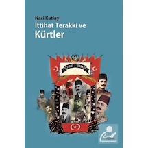 İttihat Terakki ve Kürtler - Naci Kutlay - Dipnot