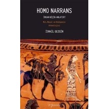 Homo Narrans: İnsan Niçin Anlatır Mit, Masal Ve Hikayenin Arkeol