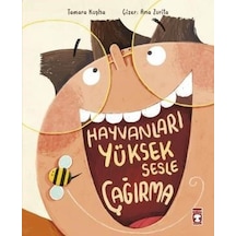 Hayvanları Yüksek Sesle Çağırma - Tamara Kuşha - Timaş Çocuk