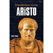 İmparatorların Hocası: Aristo - Deniz Yılmaz - Halk Kitabevi