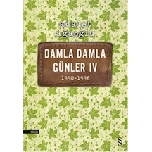 Damla Damla Günler 4 - Adalet Ağaoğlu - Everest Yayınları