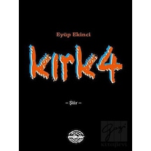 Kırk 4 - Eyüp Ekinci - Mühür Kitaplığı