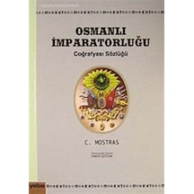 Osmanlı İmparatorluğu Coğrafyası Sözlüğü - C. Mostras - Yaba Yayınları