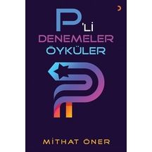 P'li Denemeler Öyküler / Mithat Öner