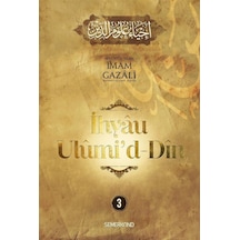 İhyaü Ulumi'd - Din 3 - İmam Gazali - Semerkand Yayınları