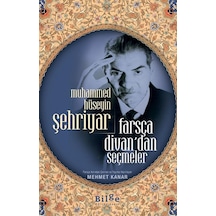 Farsça Divan'dan Seçmeler - Muhammed Hüseyin Şehriyar - Bilge Kültür Sanat