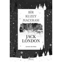 Bir Kuzey Macerası - Bez Ciltli - Jack London - Koridor Yayıncılık
