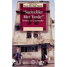 Suriyeliler Her Yerde! Yerliler ve Göçmenler- İletişim Yayınları