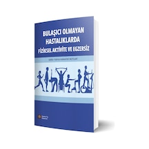Bulaşıcı Olmayan Hastalıklarda Fiziksel Aktivite Ve Egzersiz