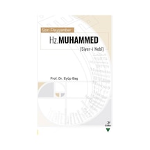 Son Peygamber Hz. Muhammed: Siyer-i Nebi - Eyüp Baş - Grafiker Yayınları