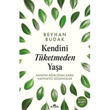 Kendini Tüketmeden Yaşa Hayatın Ağırlığına Karşı Hafifletici Düşünceler - Fglt-883732